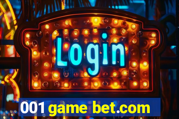 001 game bet.com